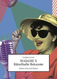 Edition "Frau und MUtter", Band 2, "Madame X - Rätselhafte Bekannte"